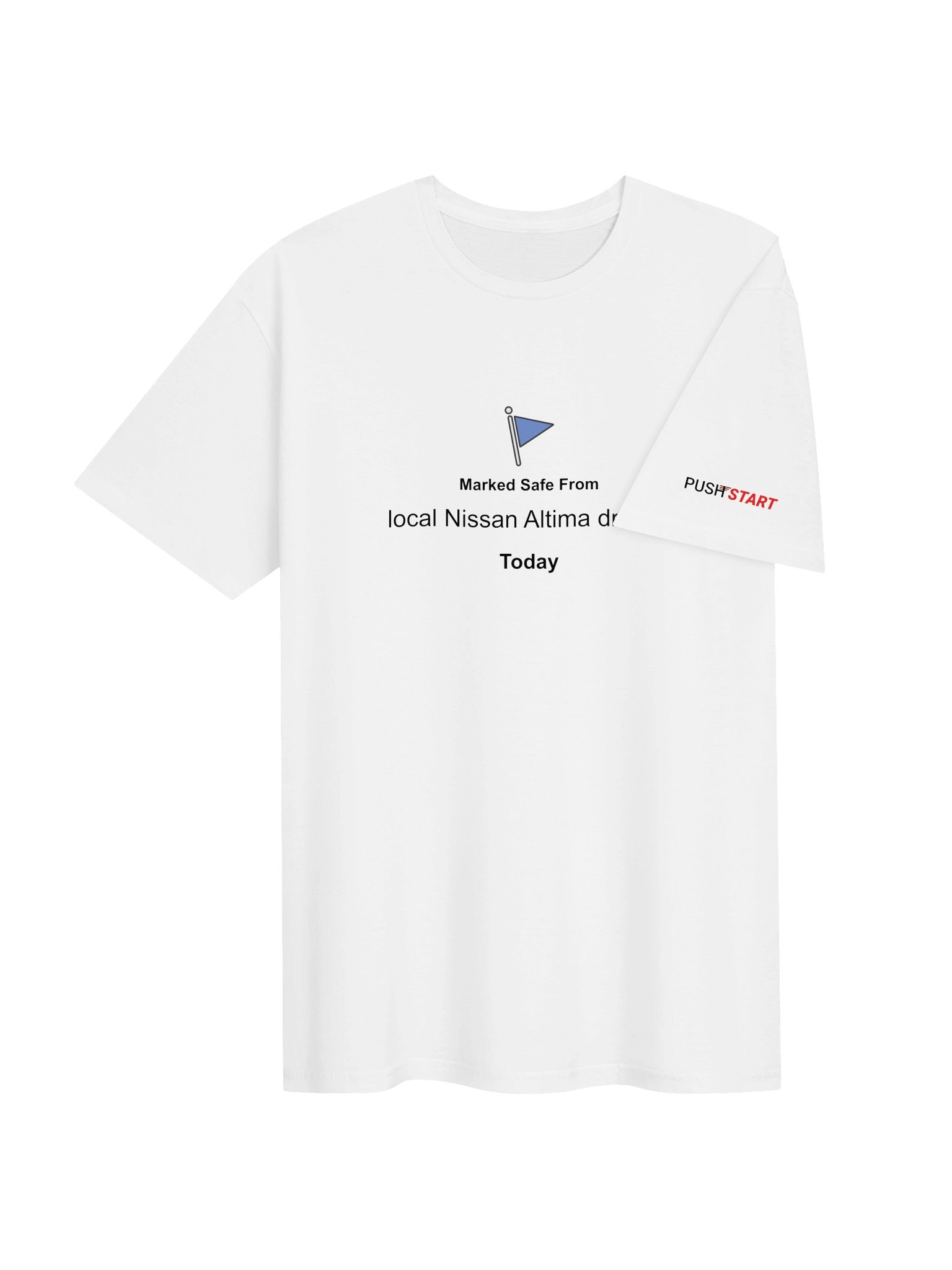Marked Safe From Local Nissan Altima Drivers (T-Shirt) product image (10)