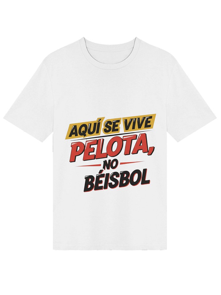 Camiseta "Aquí se Vive Pelota, No Béisbol" - Diseño Exclusivo product image (1)