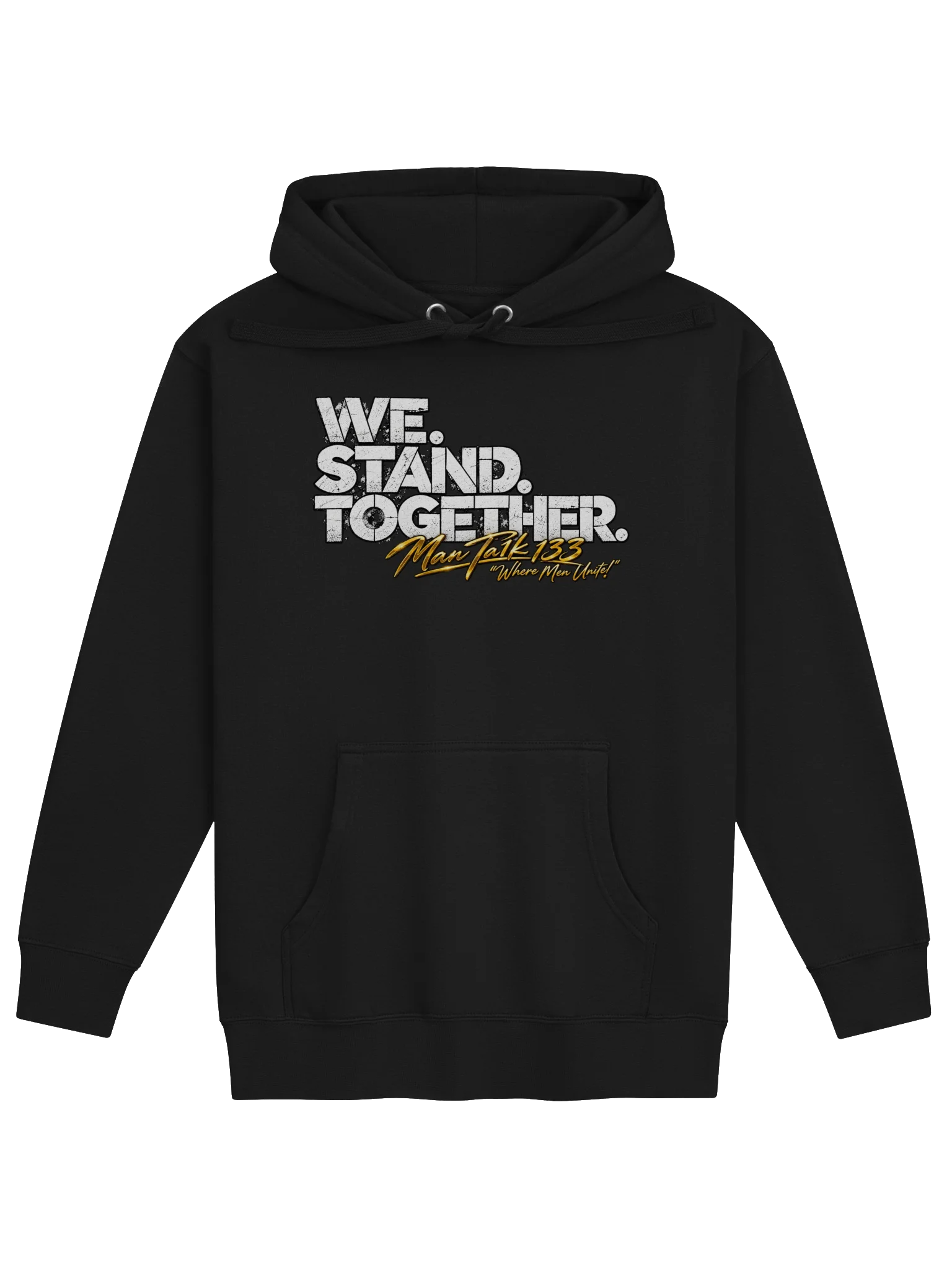 WE. STAND. TOGETHER. Sweatshirt — Brotherhood in Every Thread | Man Ta1k 133 product image (1)