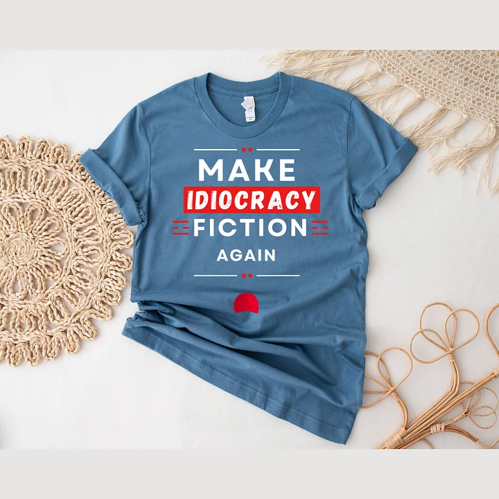 Make Idiocracy Fiction Again T-Shirt product image (134)