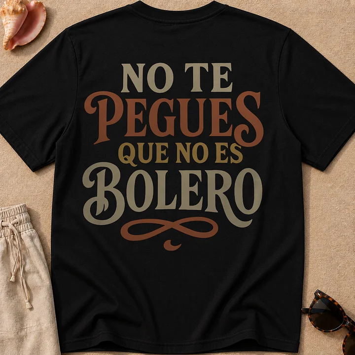 No Te Pegues que No Es Bolero Camiseta Unisex product image (1)
