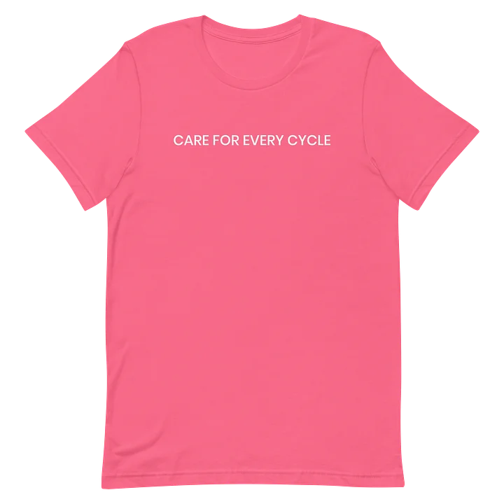 Care for Every Cycle T-Shirt product image (2)