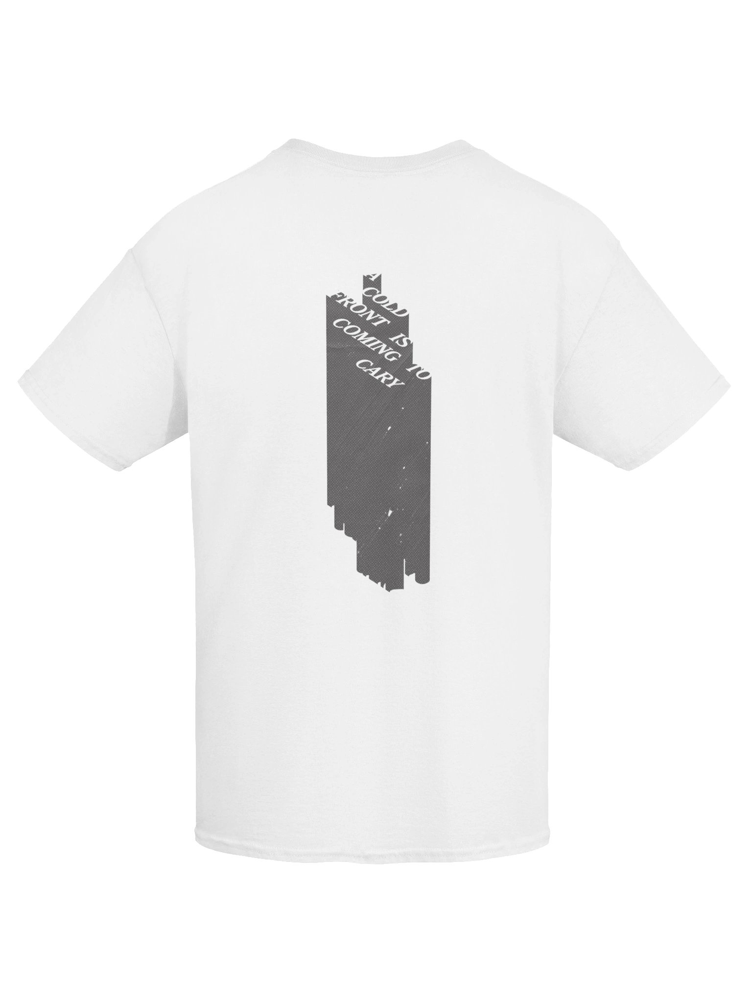 Cold Front is coming to Cary - T Shirt product image (7)