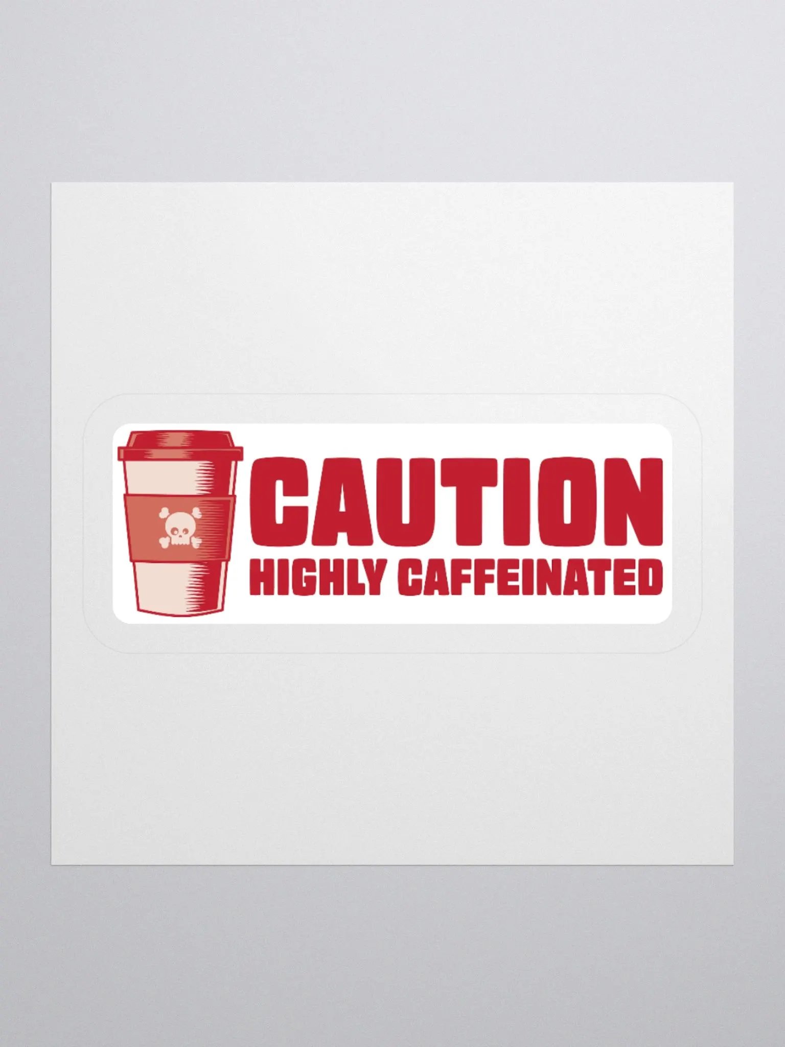 Funny Coffee Lover Sticker - Caution: Highly Caffeinated product image (1)