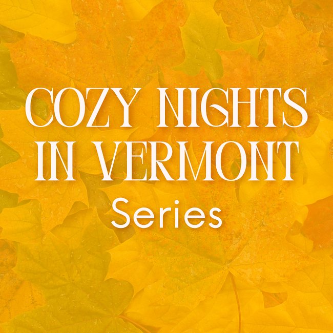 Cozy Nights in Vermont