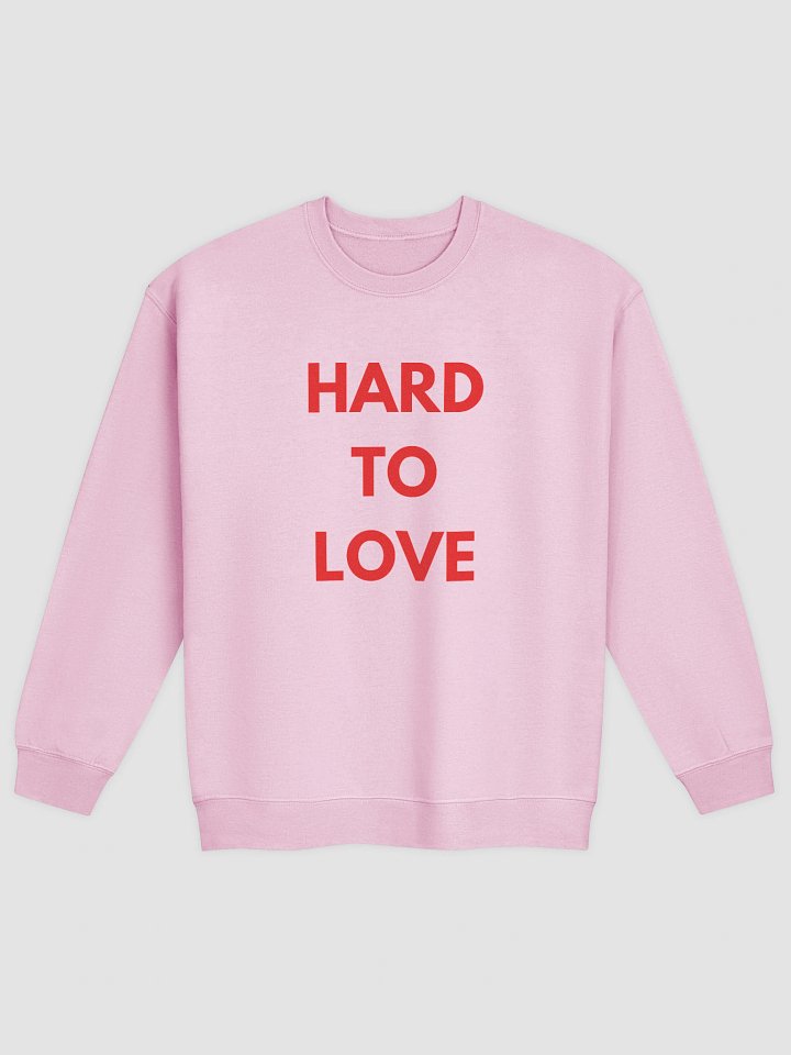Hard To Love Sweatshirt product image (2)