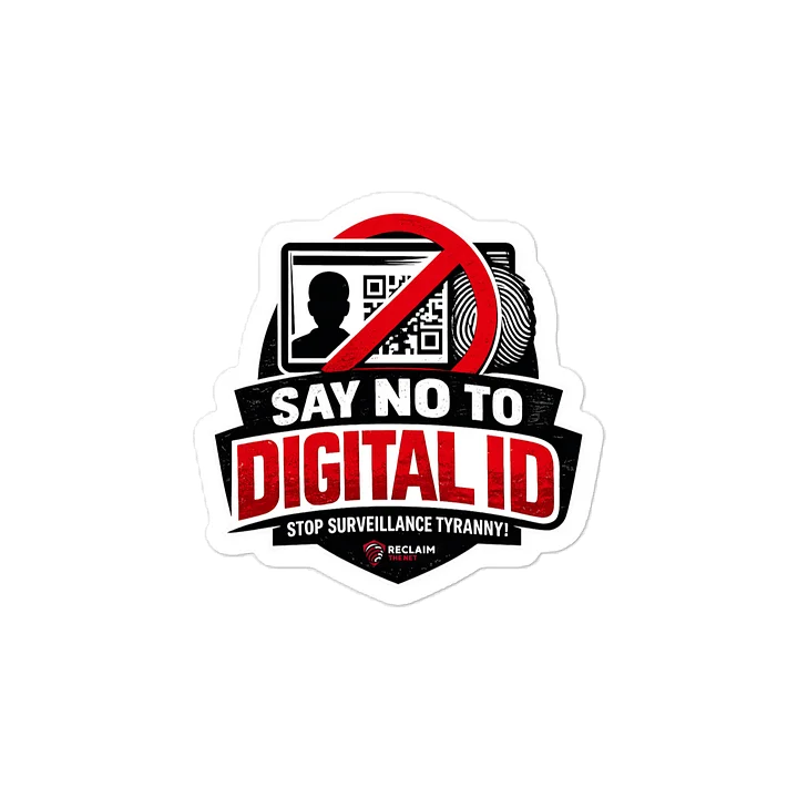Say No To Digital ID Campaign Sticker product image (2)