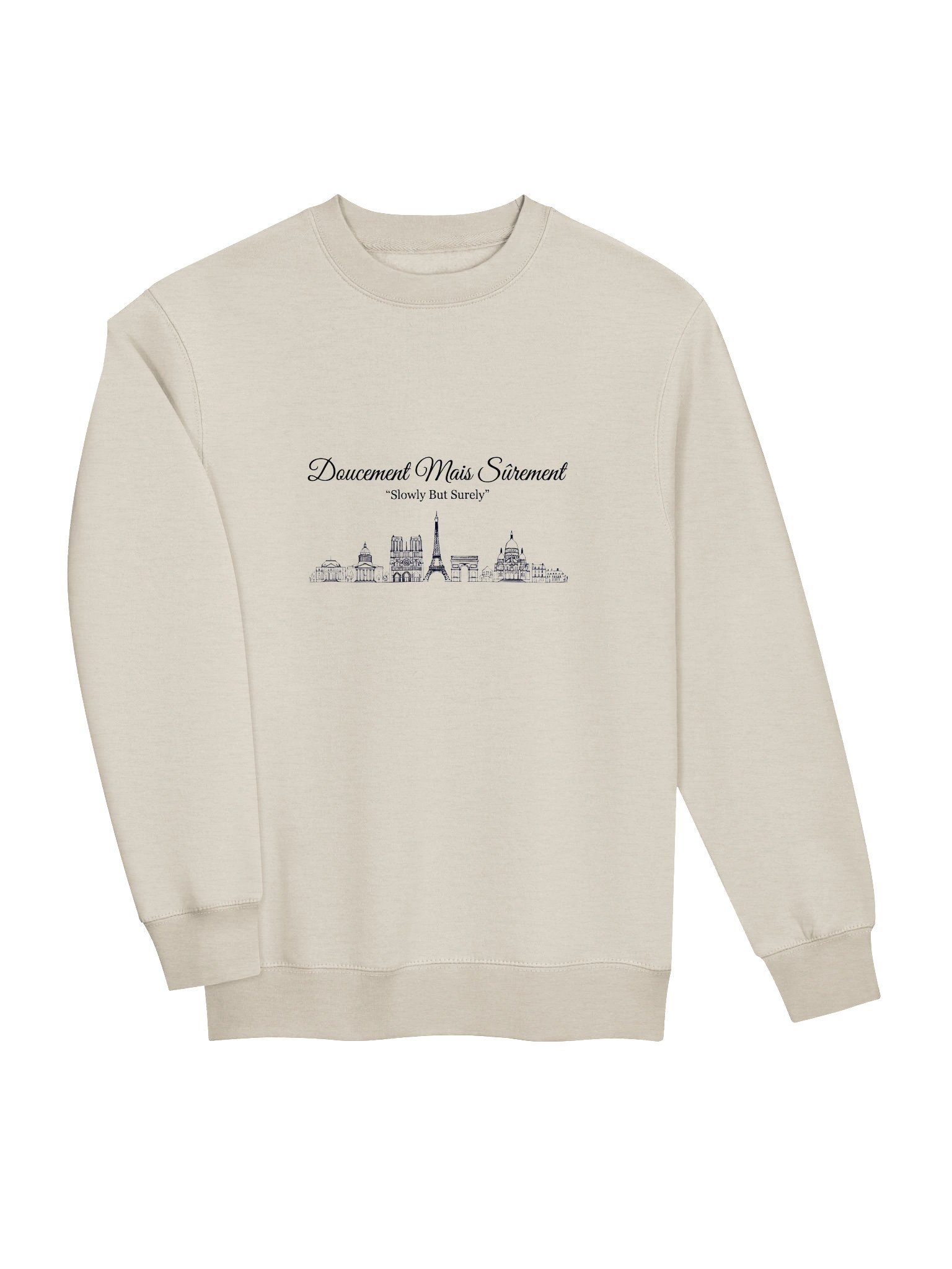 Doucement Mais Sûrement — “Slowly But Surely” Sweatshirt product image (3)