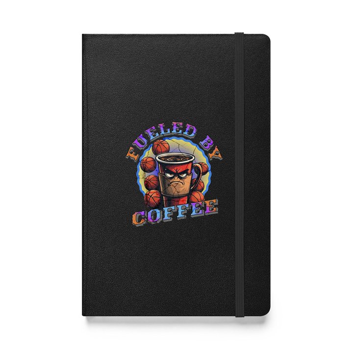 Fueled By Coffee Basketball Creativity Hardcover Notebook product image (1)