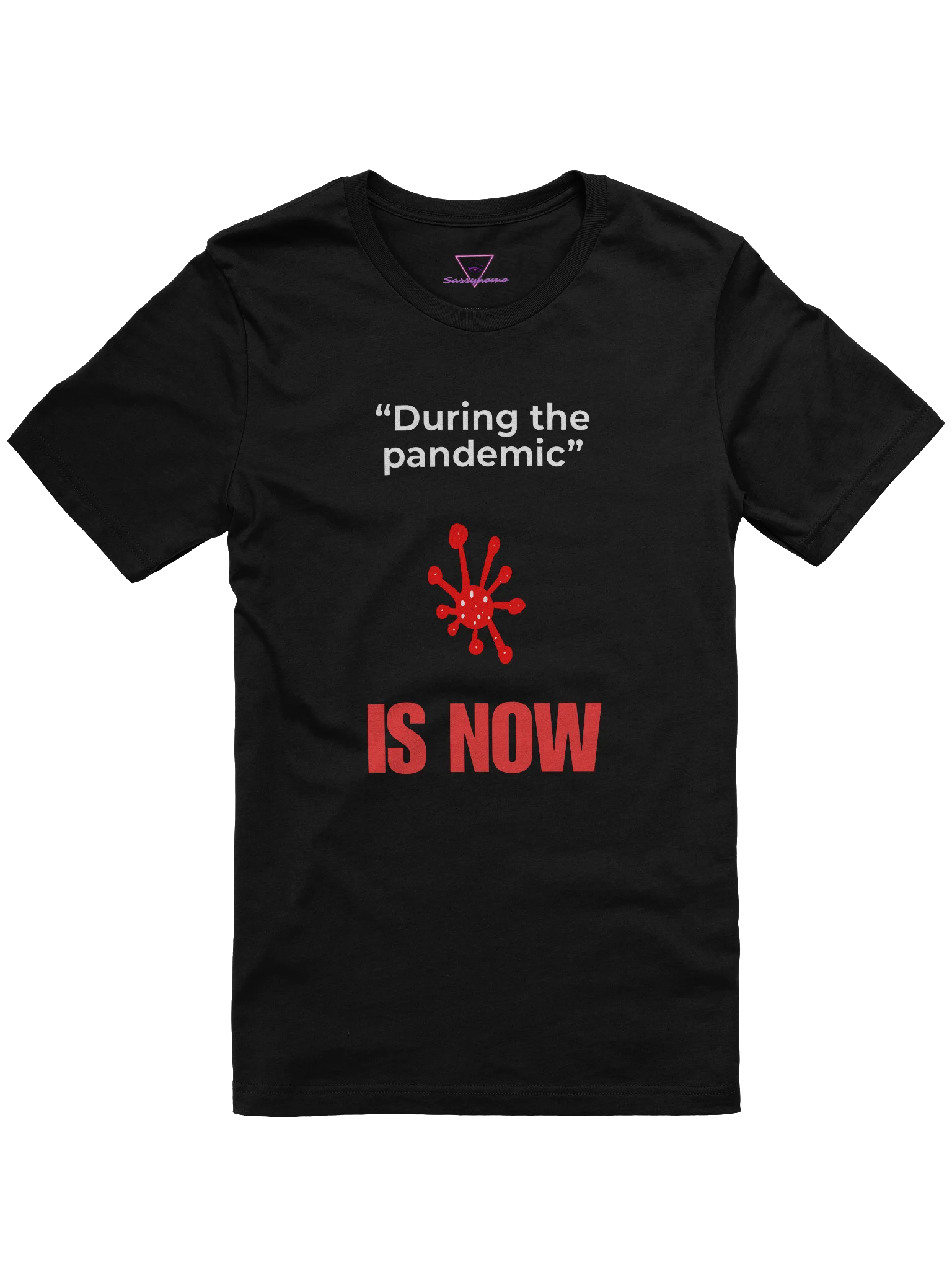 During The Pandemic Is Now tee product image (2)