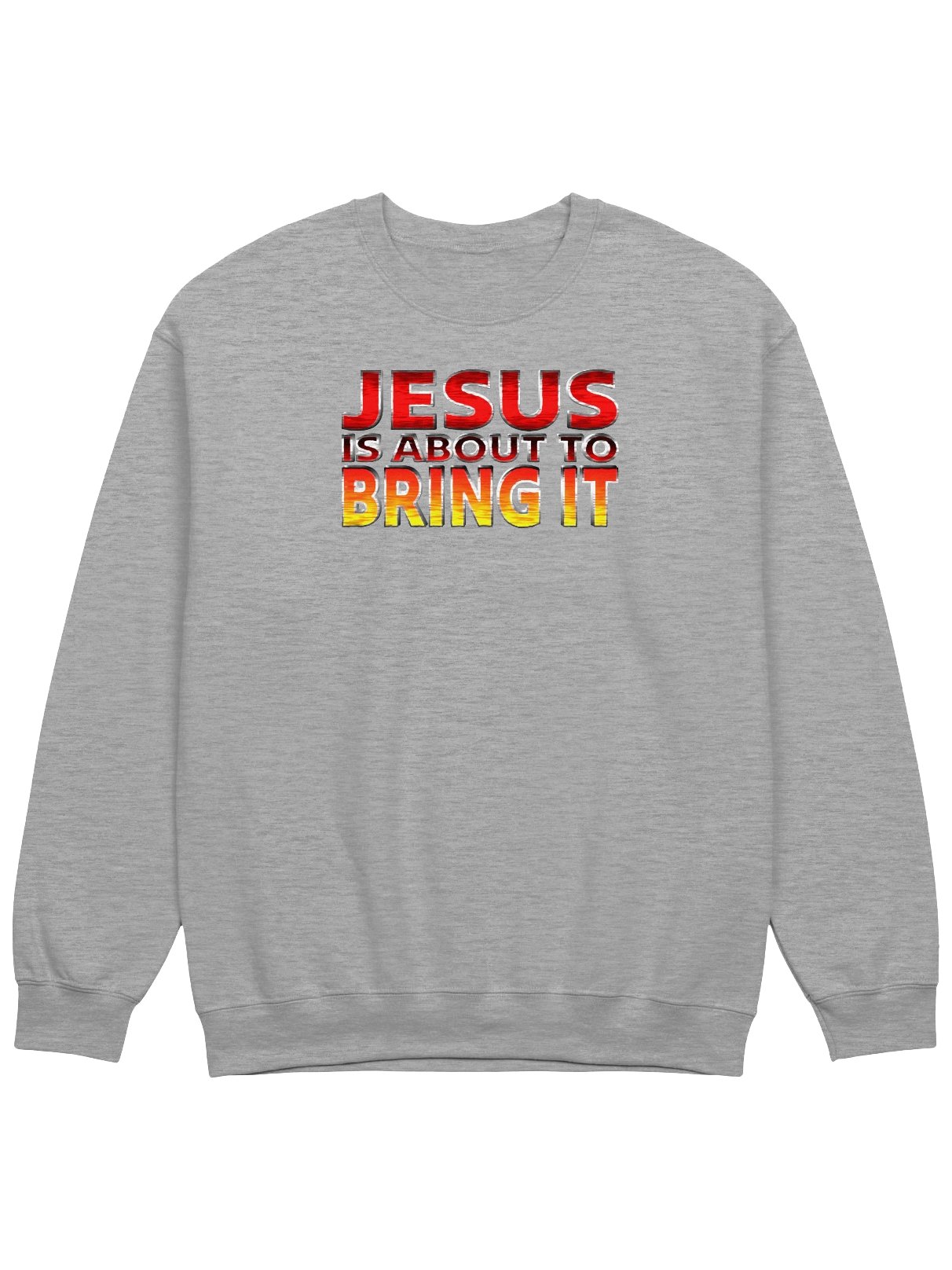 Jesus Is About To Bring It Sweatshirt product image (1)