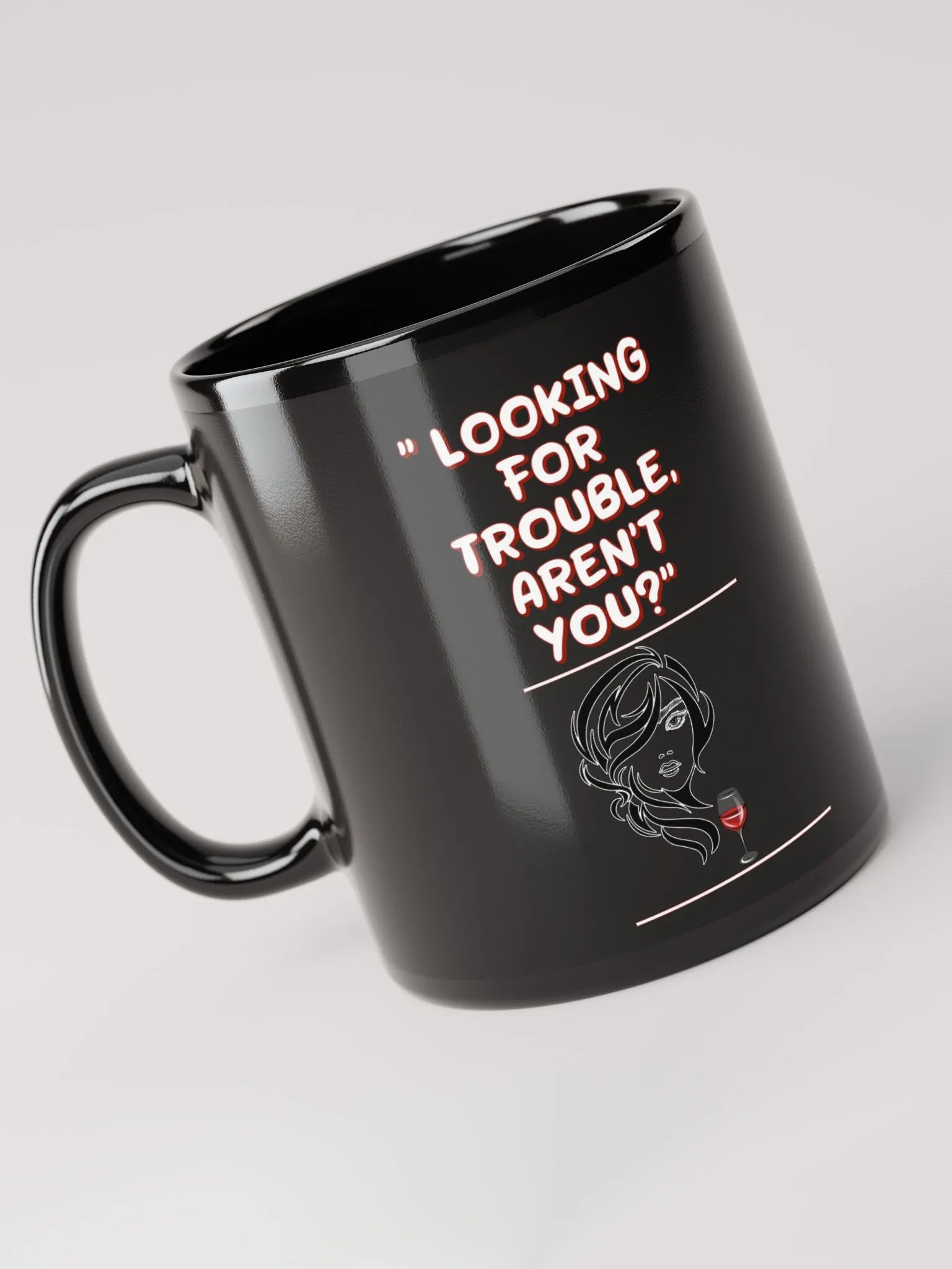 Looking For Trouble, Aren't You? Black Mug product image (6)