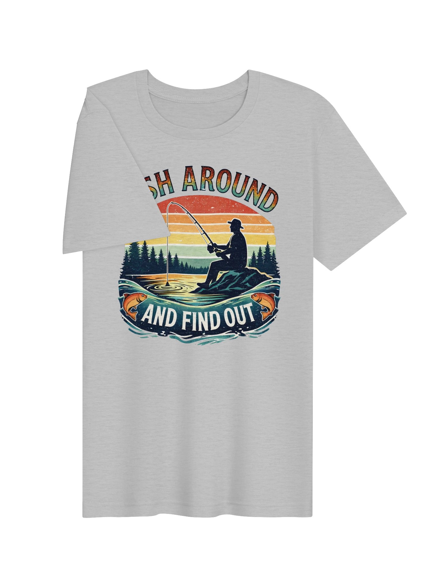 Fish Around and Find Out T-Shirt | Funny Retro Fishing Shirt product image (20)