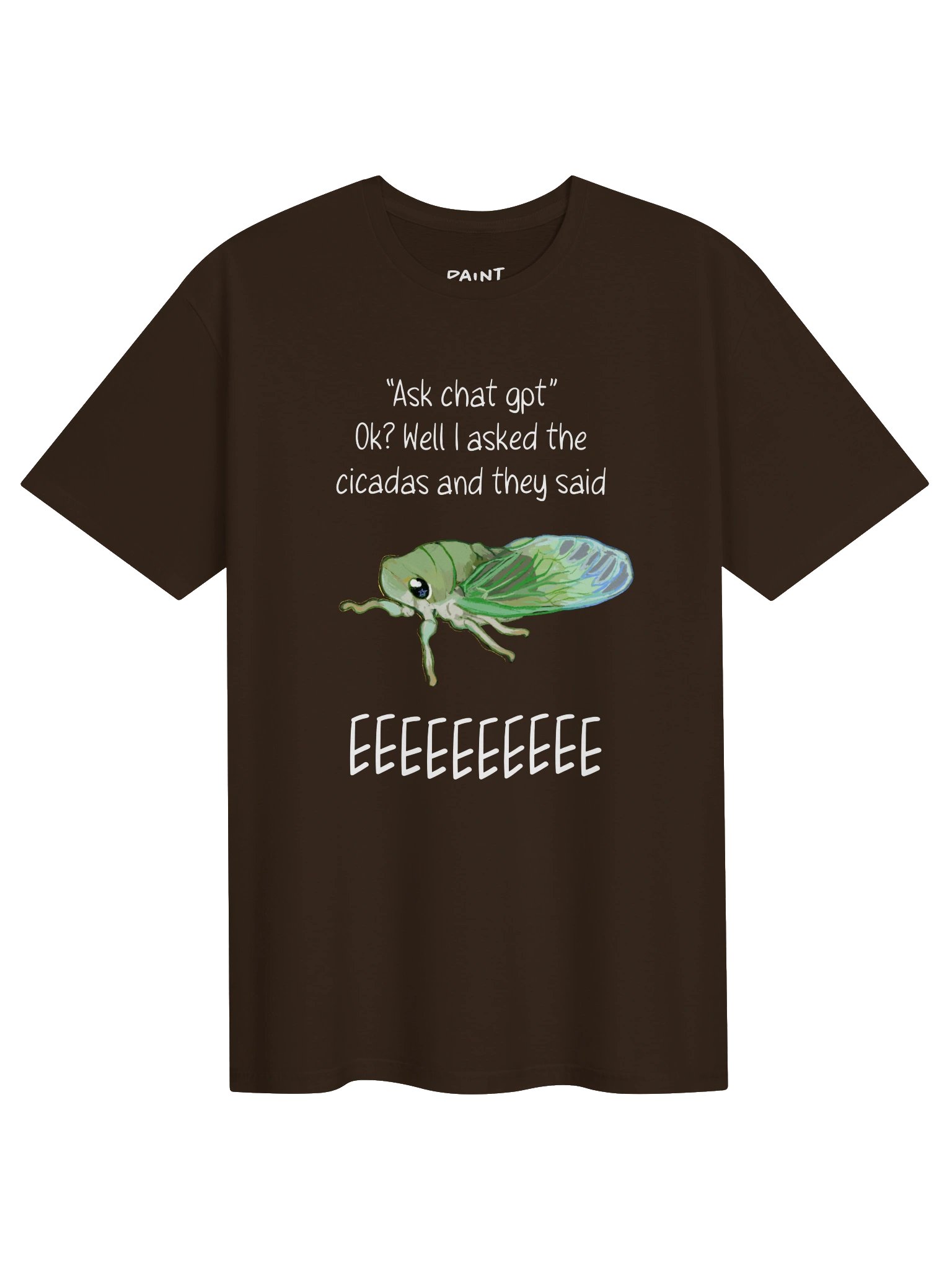Ask Cicadas, Not Chat GPT Shirt product image (1)