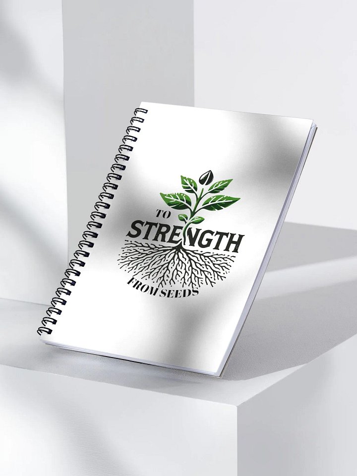 From Seeds to Strength Spiral Notebook product image (1)