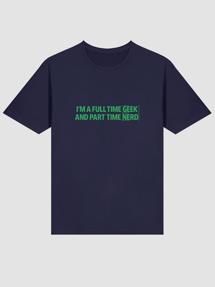 I'm A Full Time Geek And Part Time Nerd Ver 2 Unisex Softstyle T-Shirt product image (2)