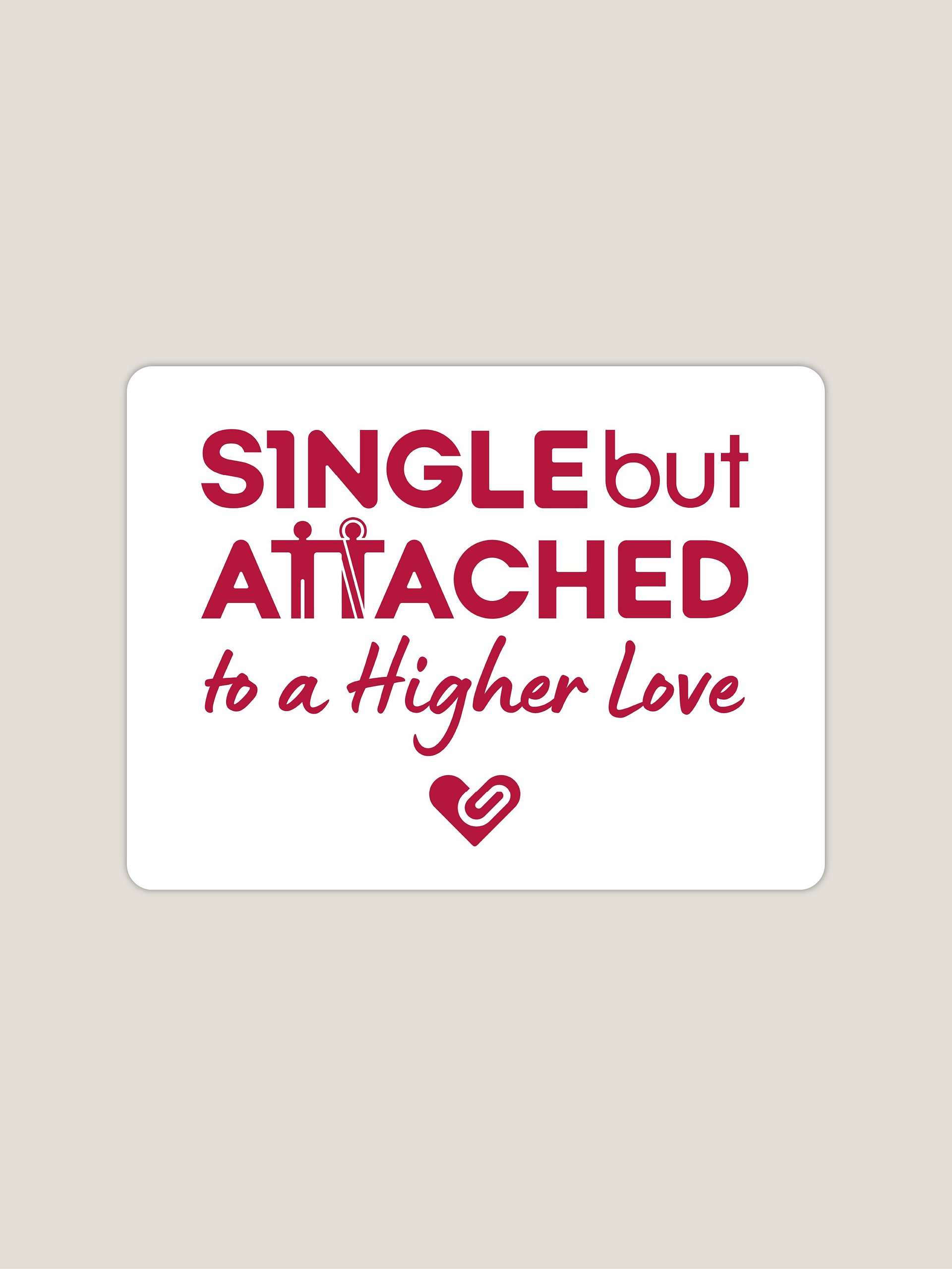 Single But Attached to a Higher Love | Vinyl Decal product image (1)