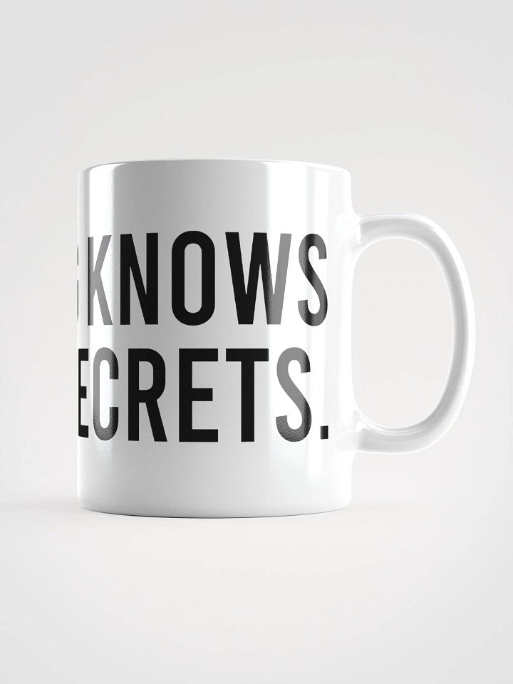 This mug knows all my secrets. - coffee mug product image (3)