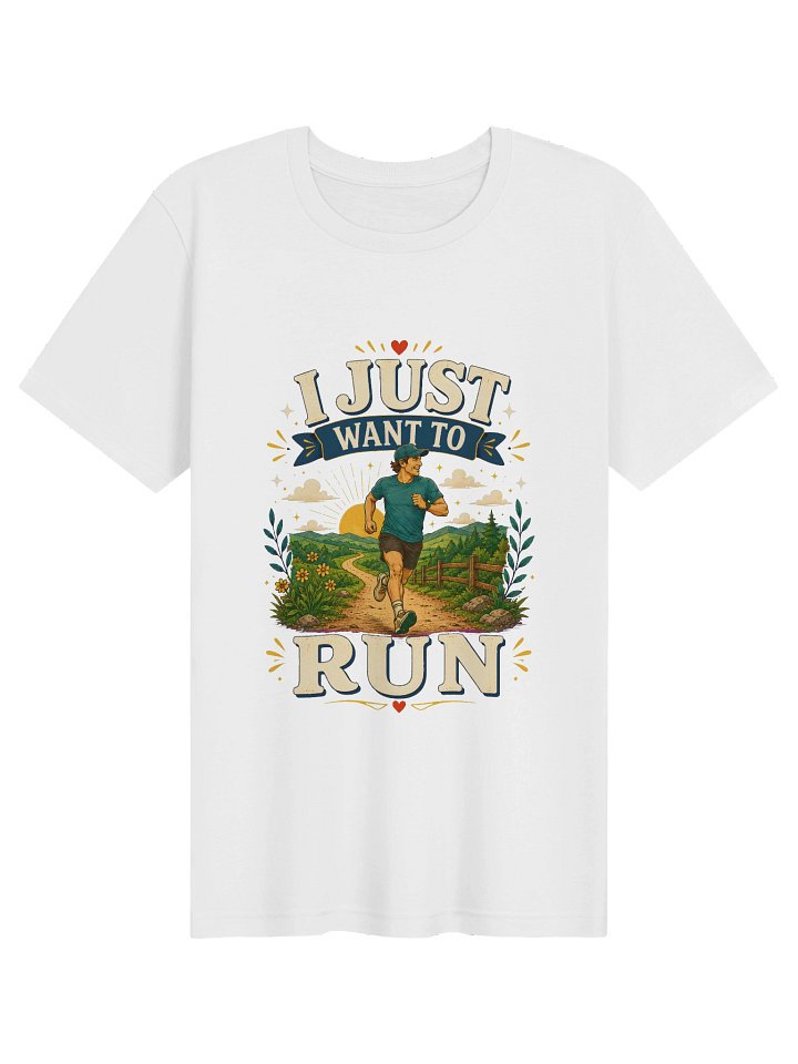 I Just Want To Run Tee product image (1)