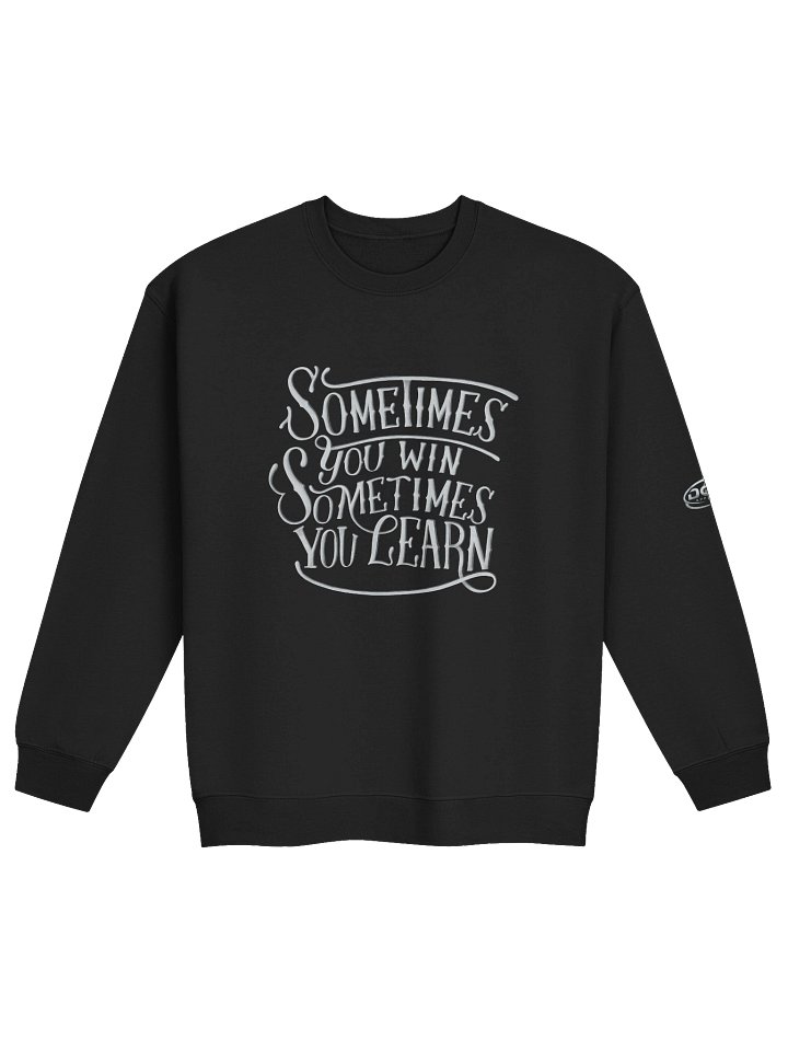 Sometimes you learn Crewneck Sweatshirt product image (9)