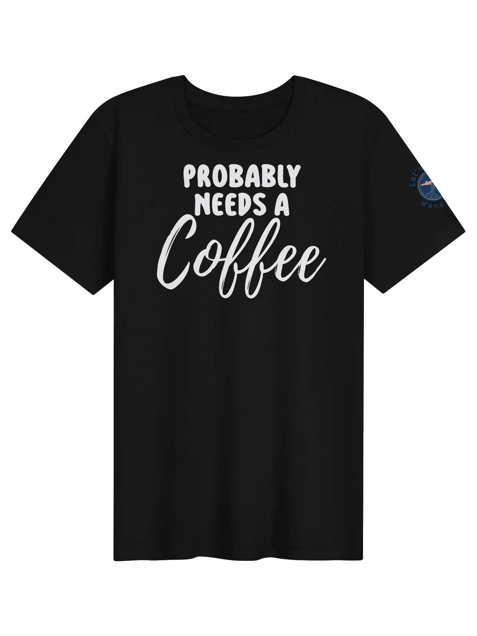 Probably Needs A Coffee Script T-Shirt product image (1)
