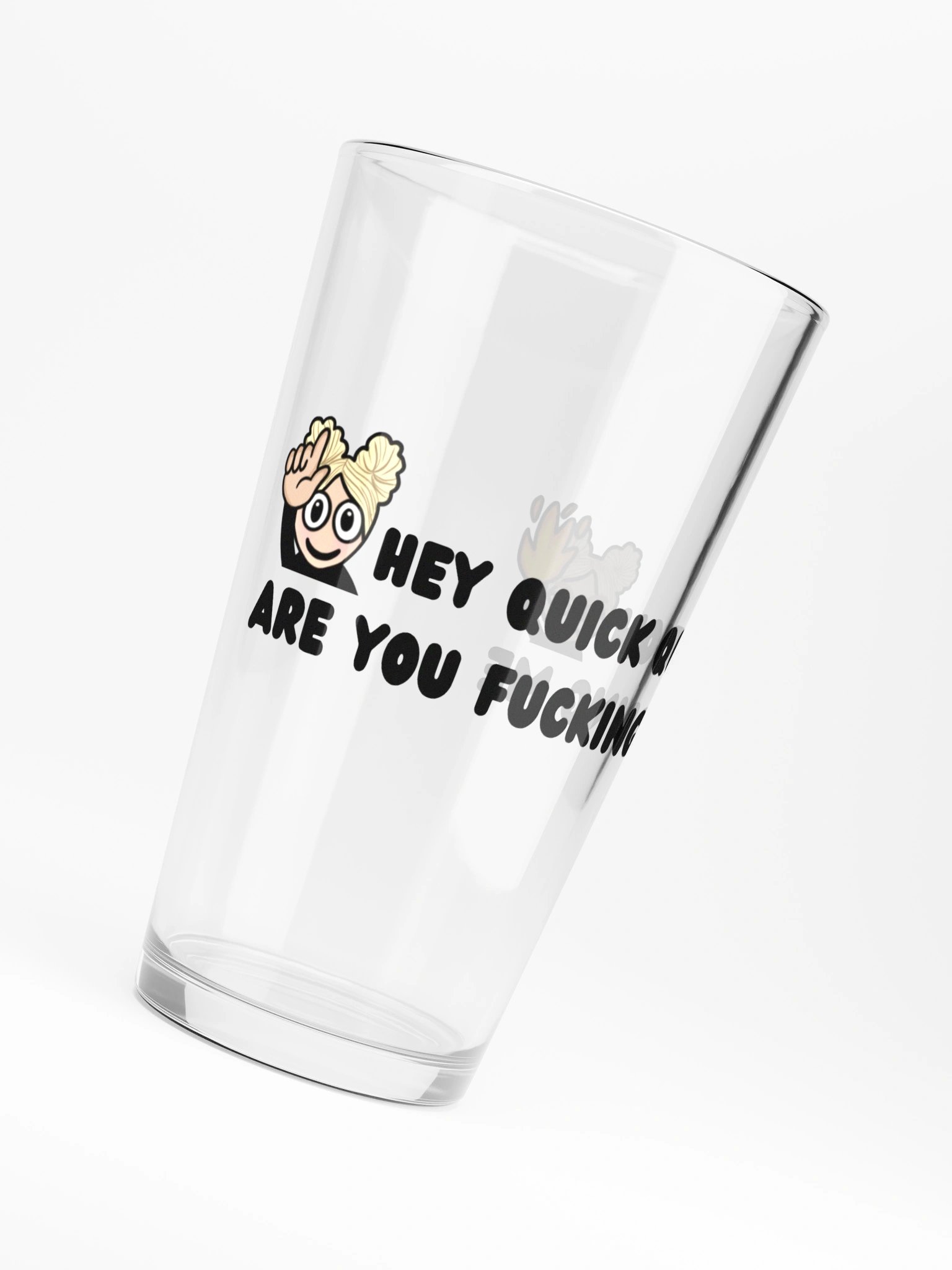 "Hey quick question" Pint Glass product image (6)