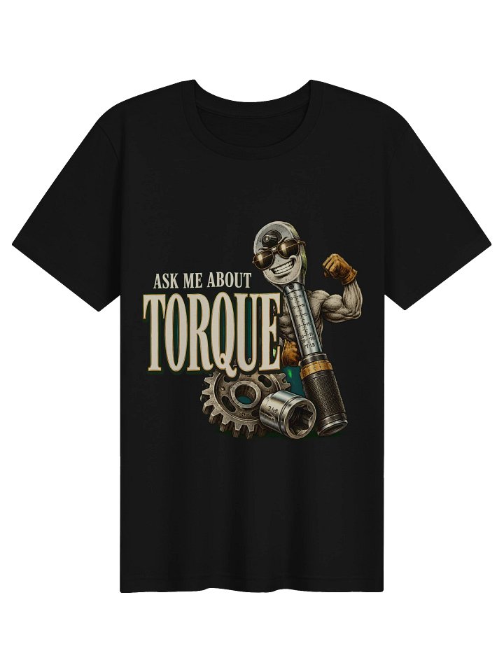 Ask Me About Torque Tee product image (1)