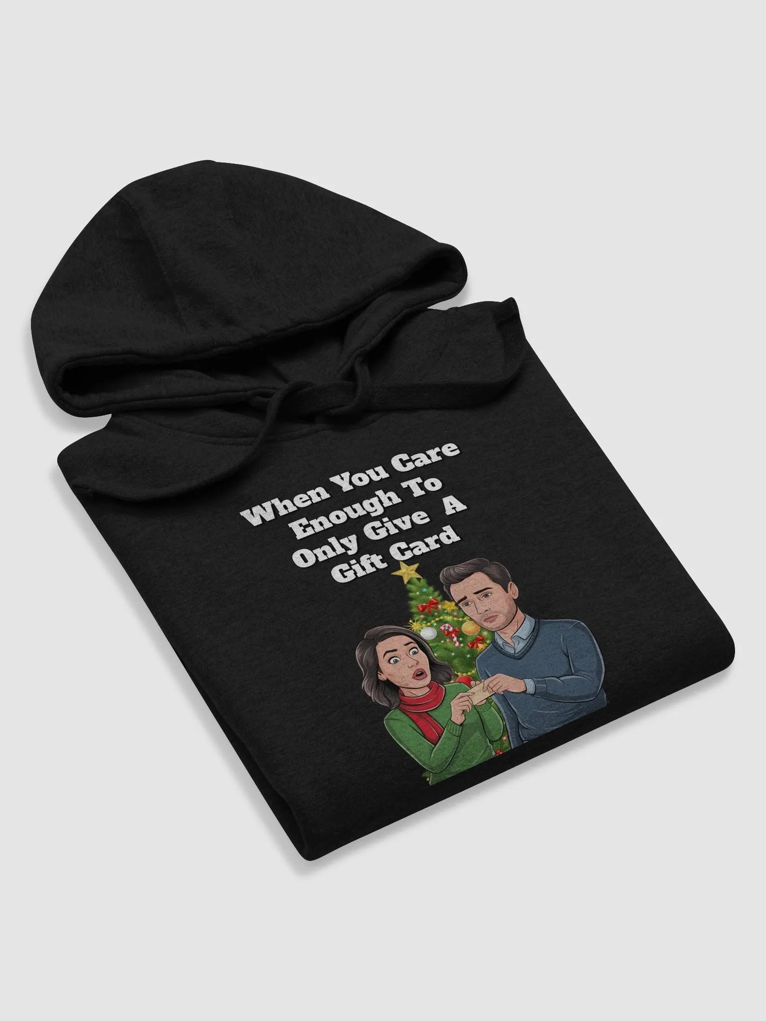 When You Care Enough To Only Give A Gift Card Hoodie product image (28)