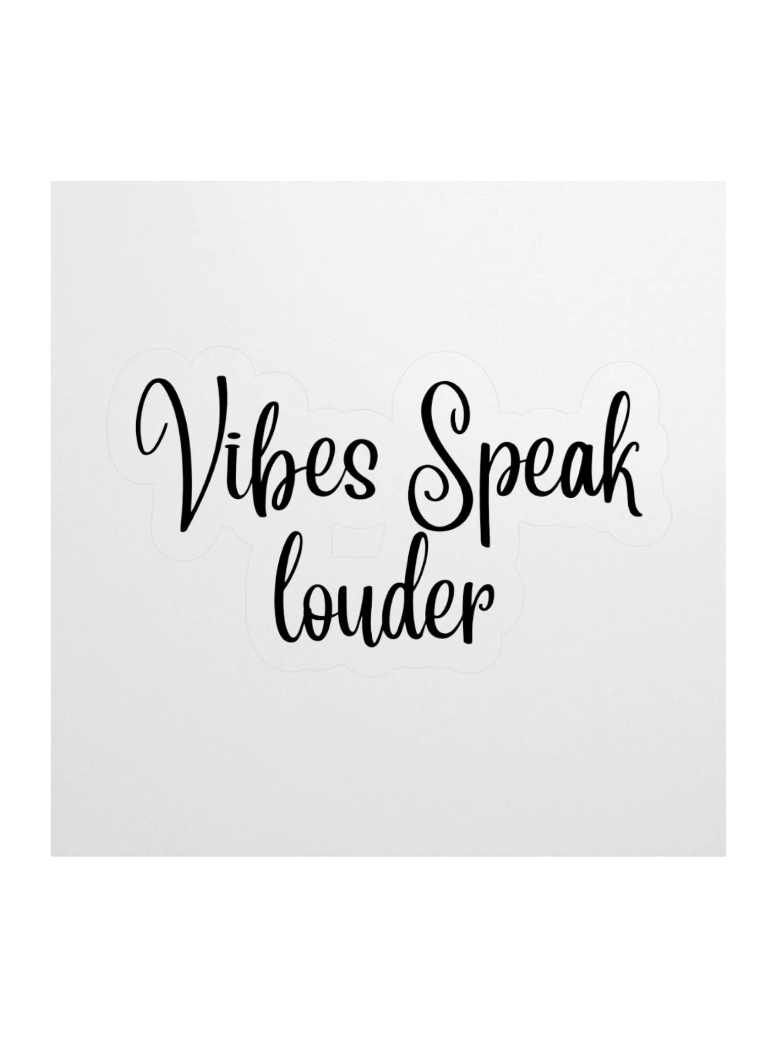 Vibes Speak louder Sticker product image (1)