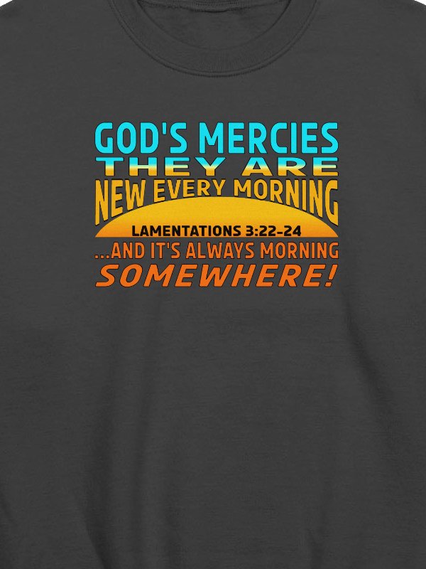 God's Mercies Are New Every Morning Sweatshirt product image (4)