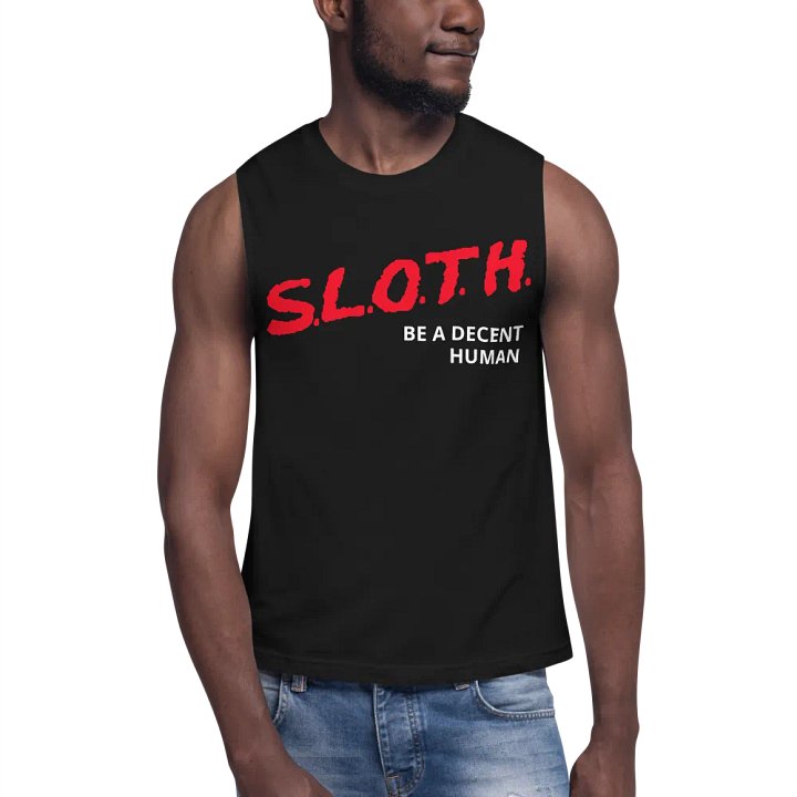 S.L.O.T.H. Be A Decent Human Muscle Tee product image (1)