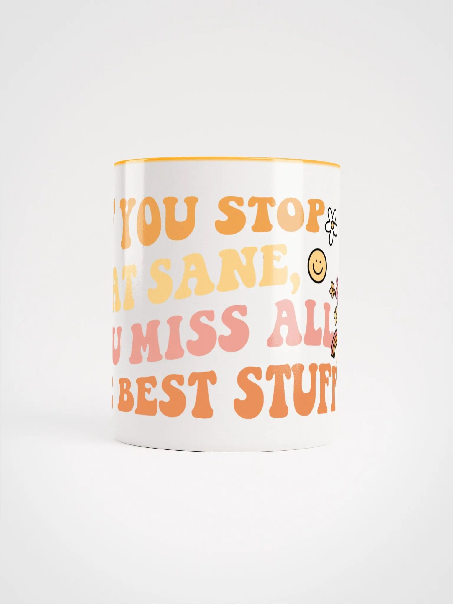Don't Stop at Sane Ceramic Mug product image (5)