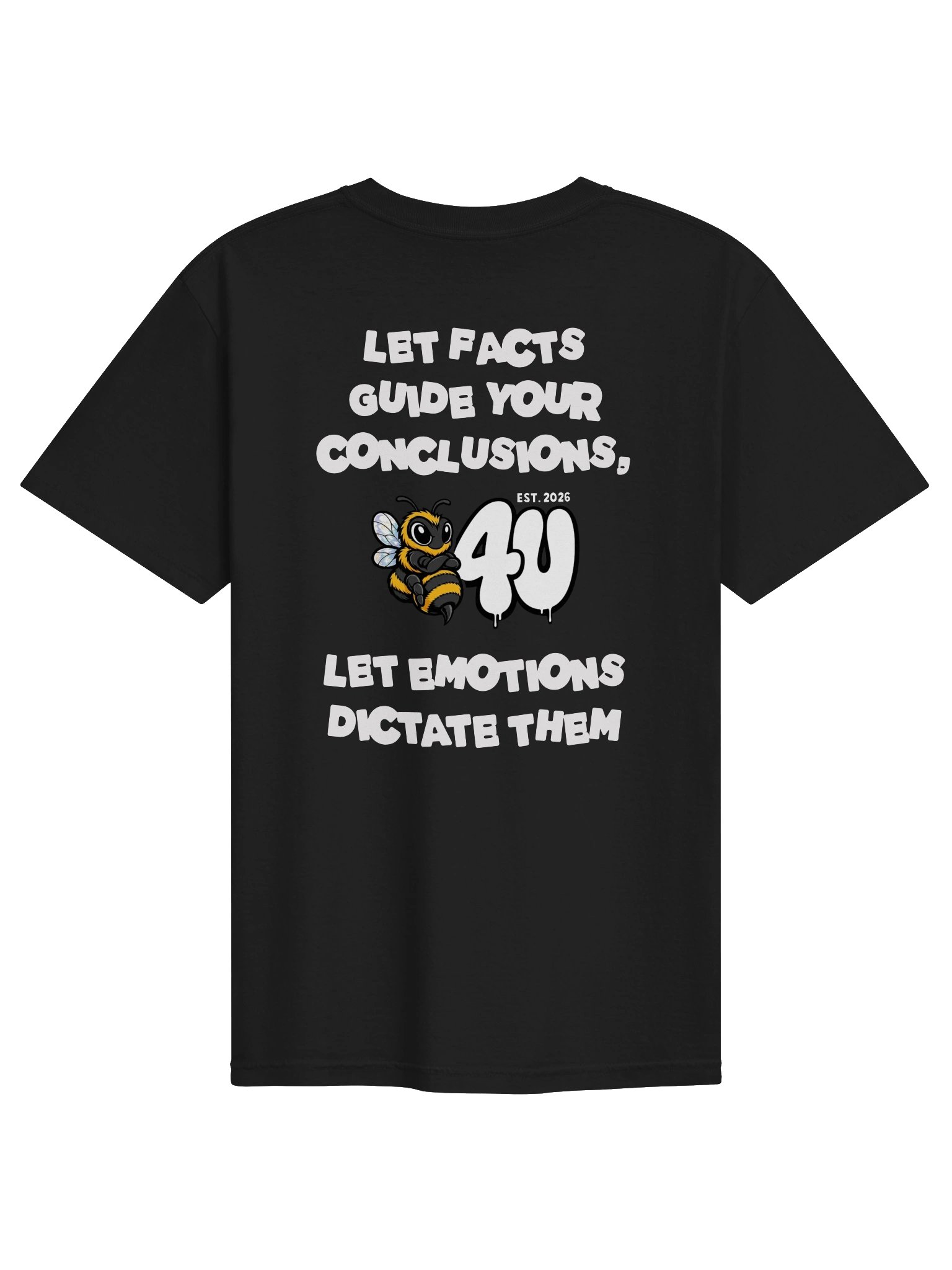 LET FACTS GUIDE YOUR CONCLUSIONS Graphic Tee product image (14)