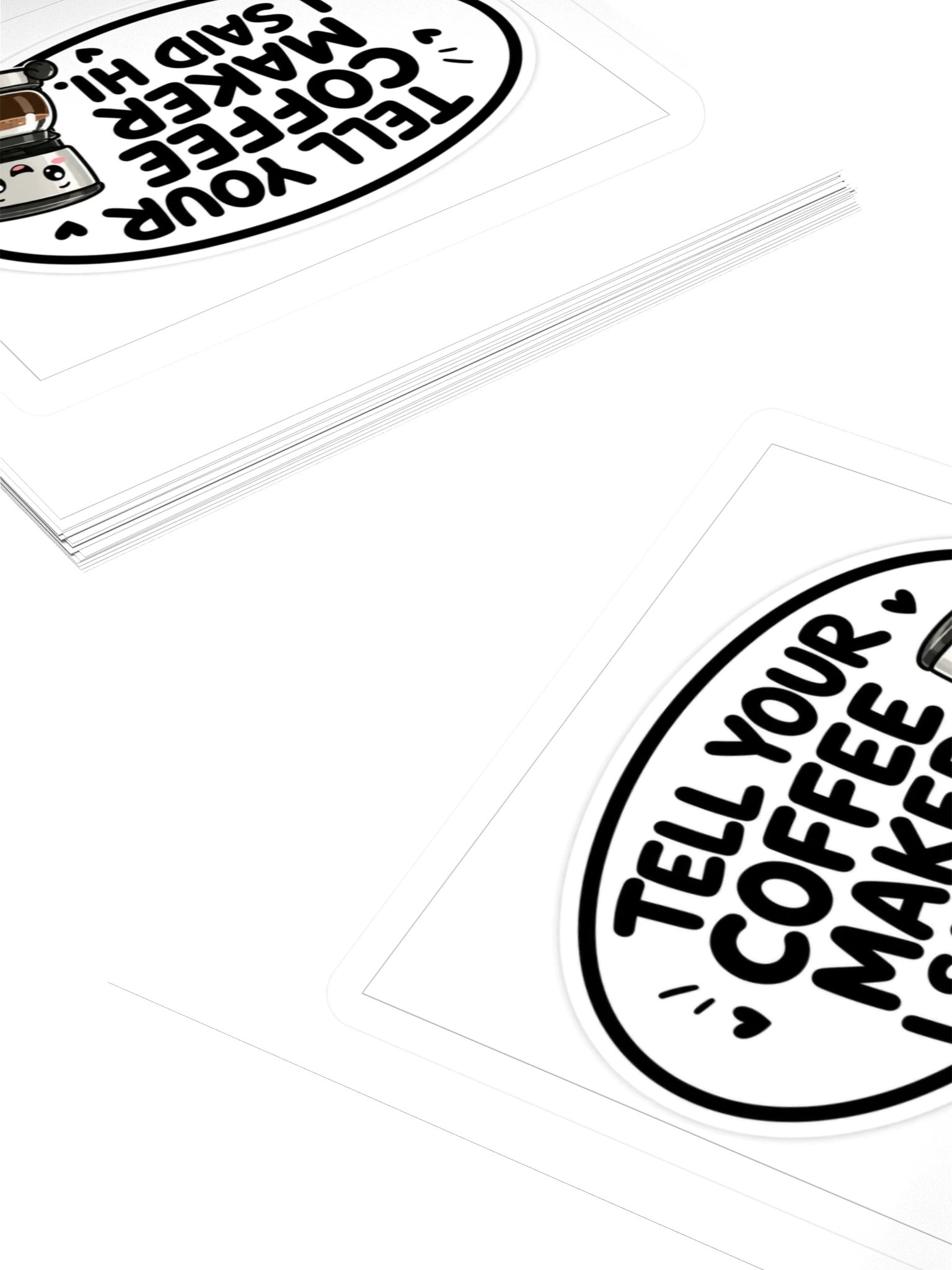 Tell Your Coffee Maker I Said Hi Kiss Cut Sticker product image (4)
