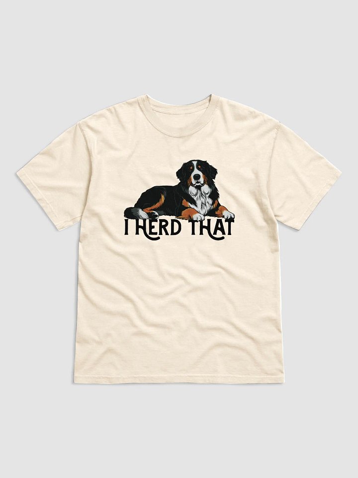 I Herd That T-Shirt of a Bernese Mountain Dog | Funny T-Shirt for Berner and Herding Dogs Paw-rents product image (1)