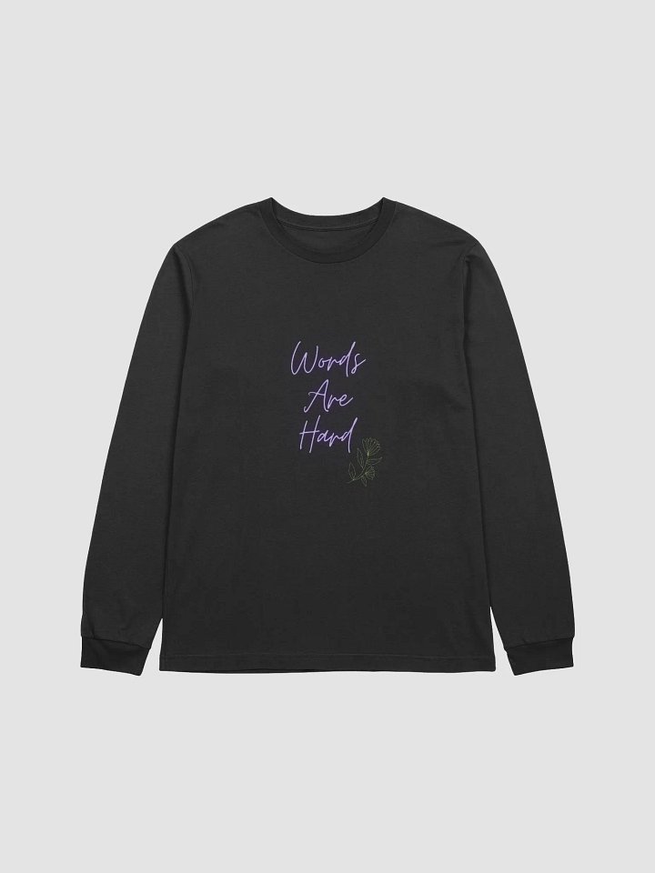 Words Are Hard Long Sleeve product image (1)