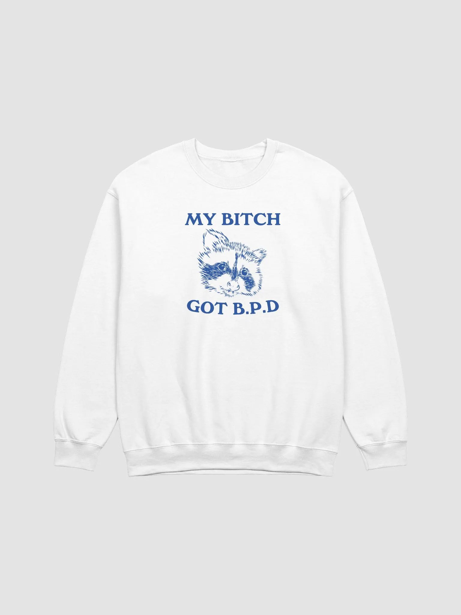Got BPD Crewneck product image (1)