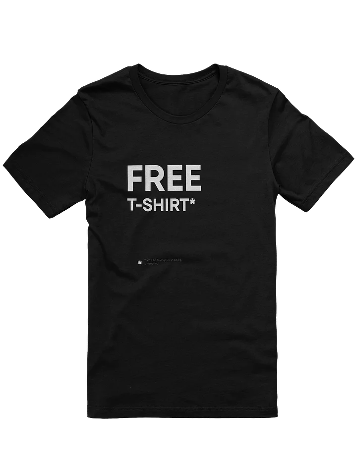 "Free" T-shirt* product image (1)