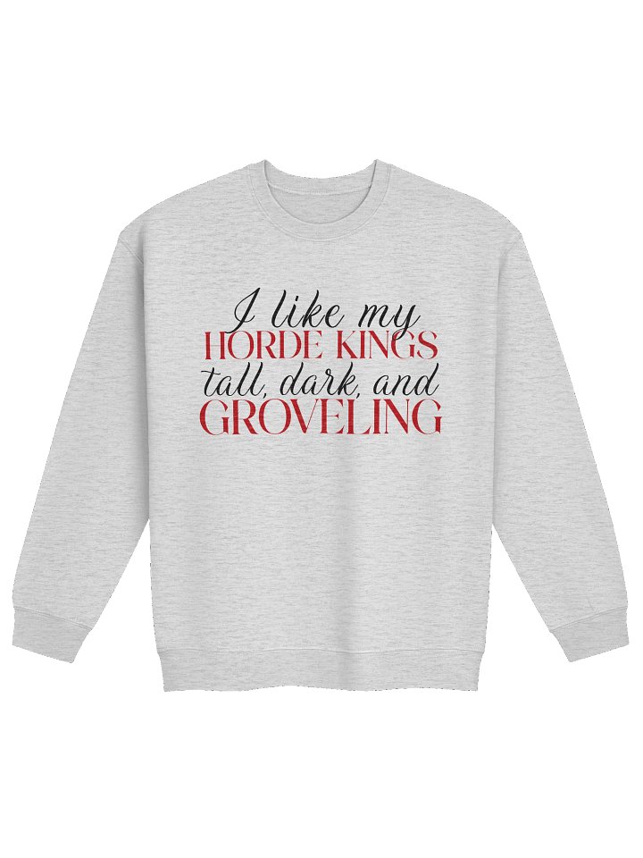"I Like My Horde Kings" Sweatshirt product image (5)