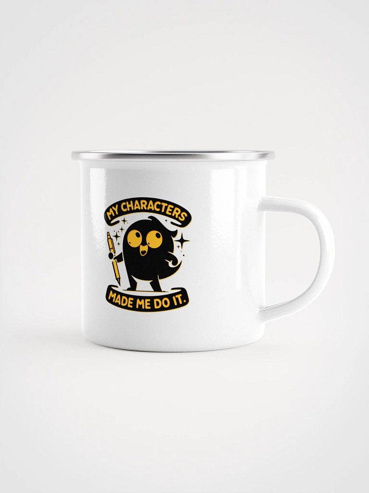 My Characters Made me Do It | Enamel Mug product image (1)