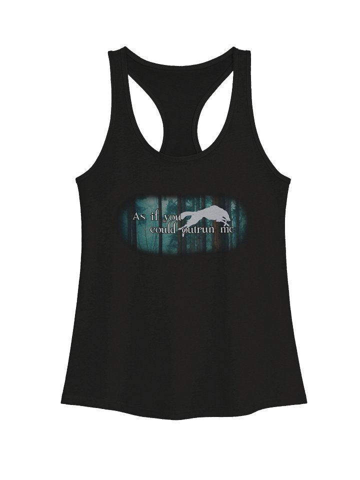 As if You Could Outrun Me - Racerback product image (1)
