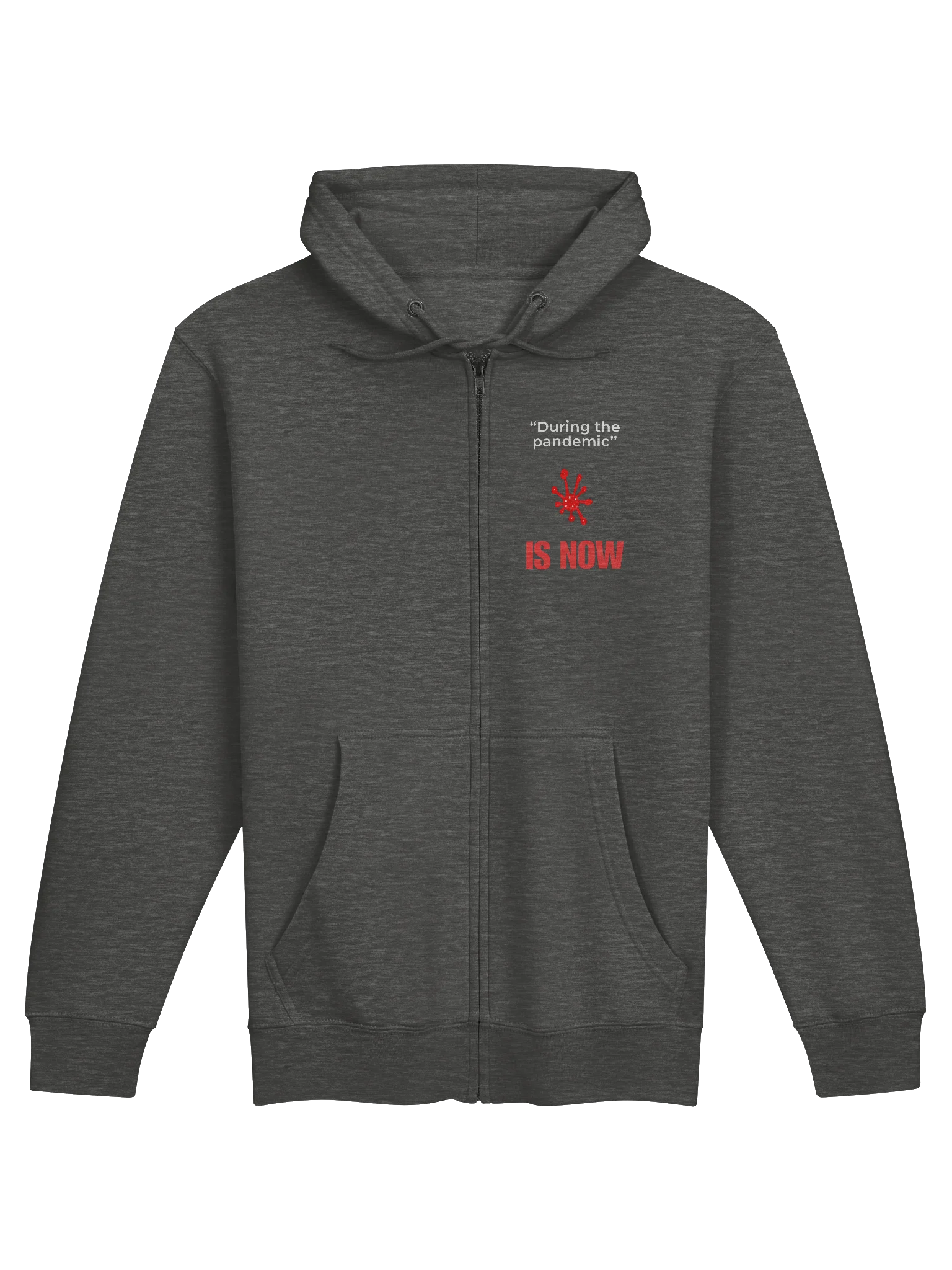 During The Pandemic Is Now zip hoodie product image (2)