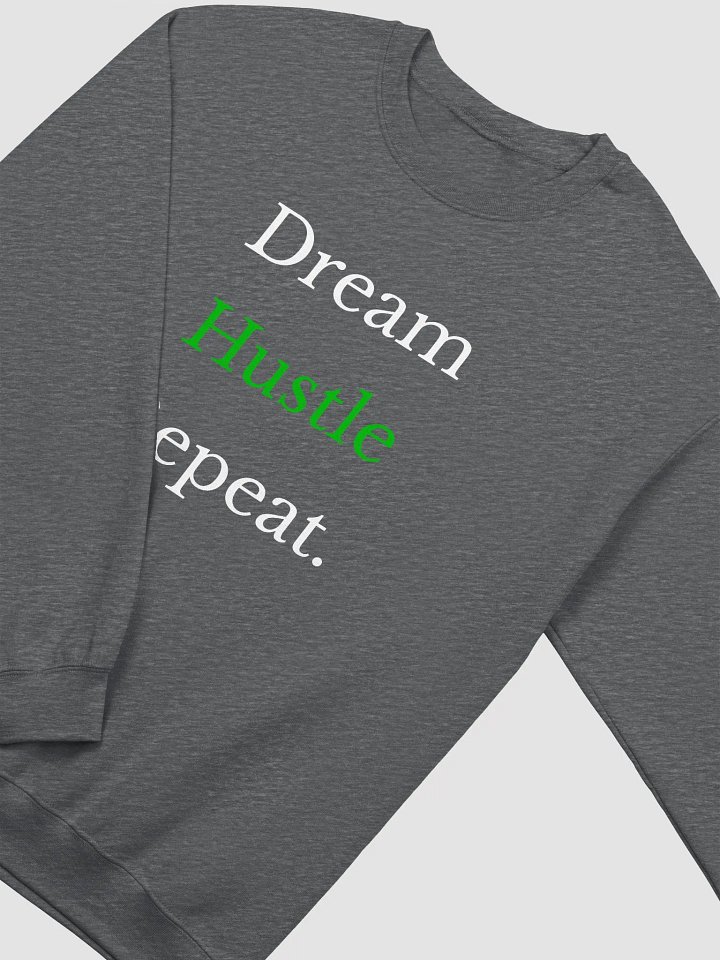 "Dream Hustle Repeat" Motivational Sweatshirt 🚀 product image (10)