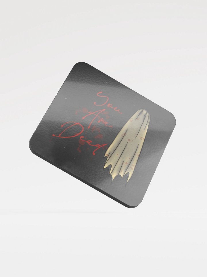 You Are Dead Coaster product image (1)