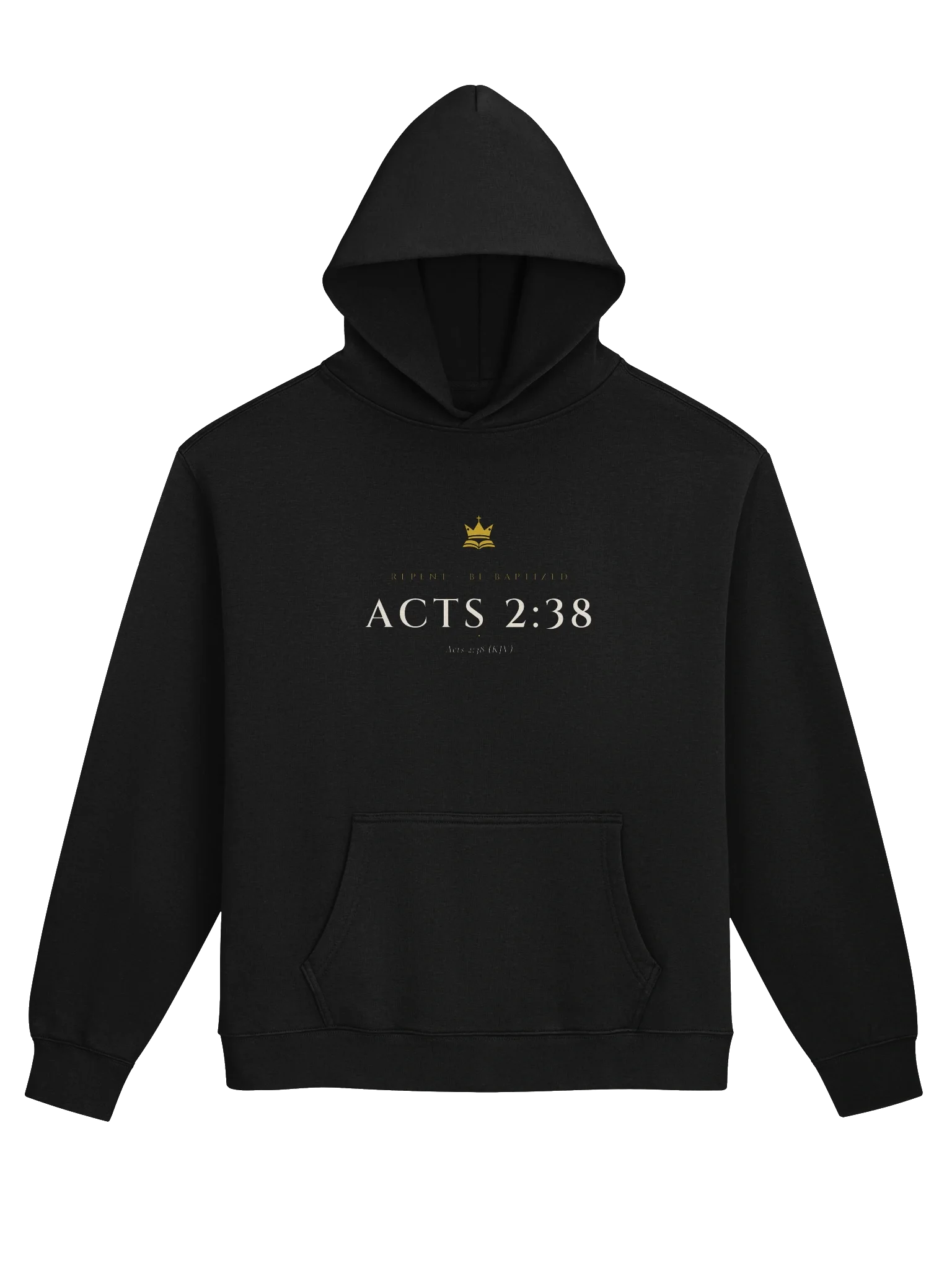 Acts 2:38 Hoodie - Black — Christ Is King hoodie