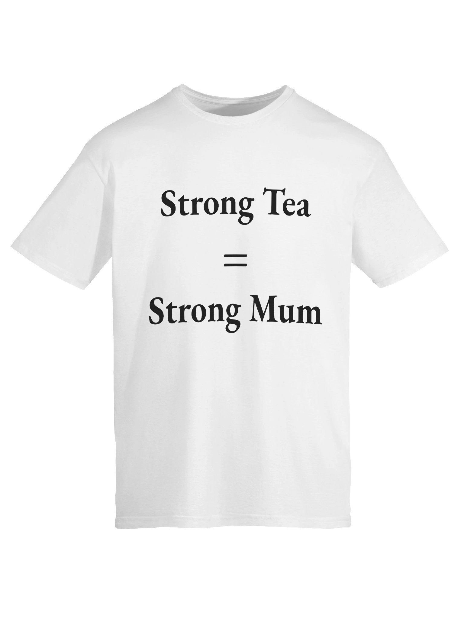 Strong Tea = Strong Mum product image (74)
