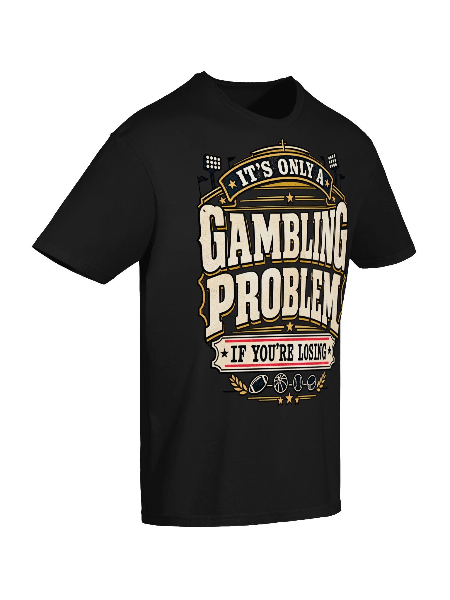 It’s Only a Gambling Problem Tee product image (85)