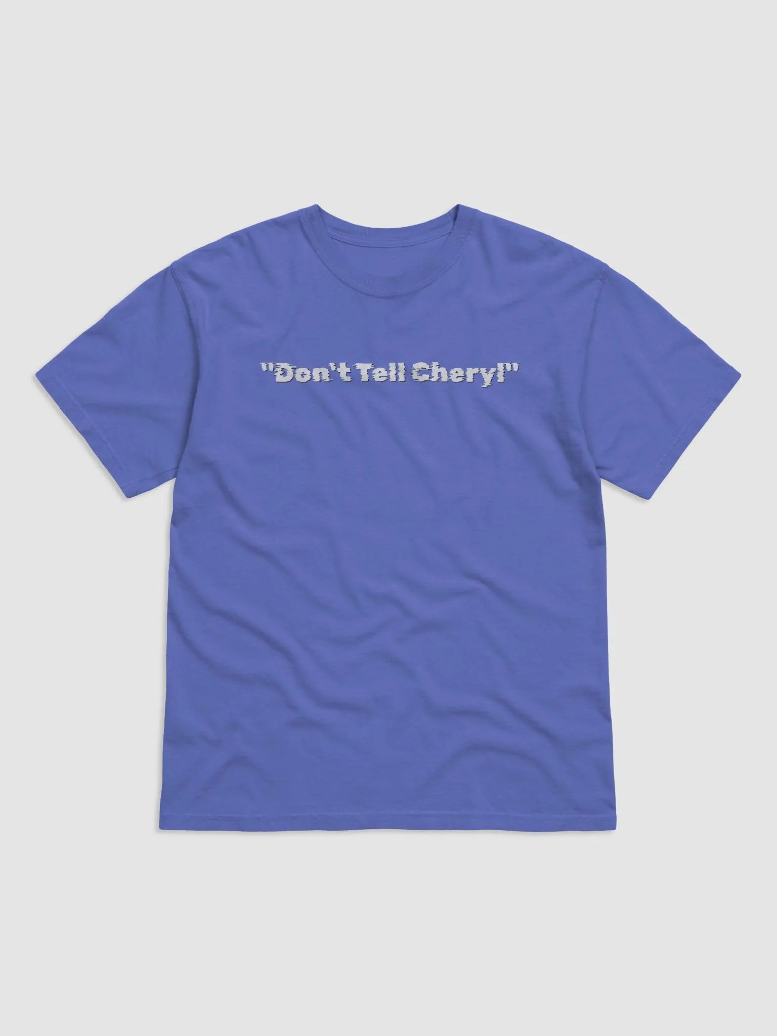 dont tell cheryl tee
