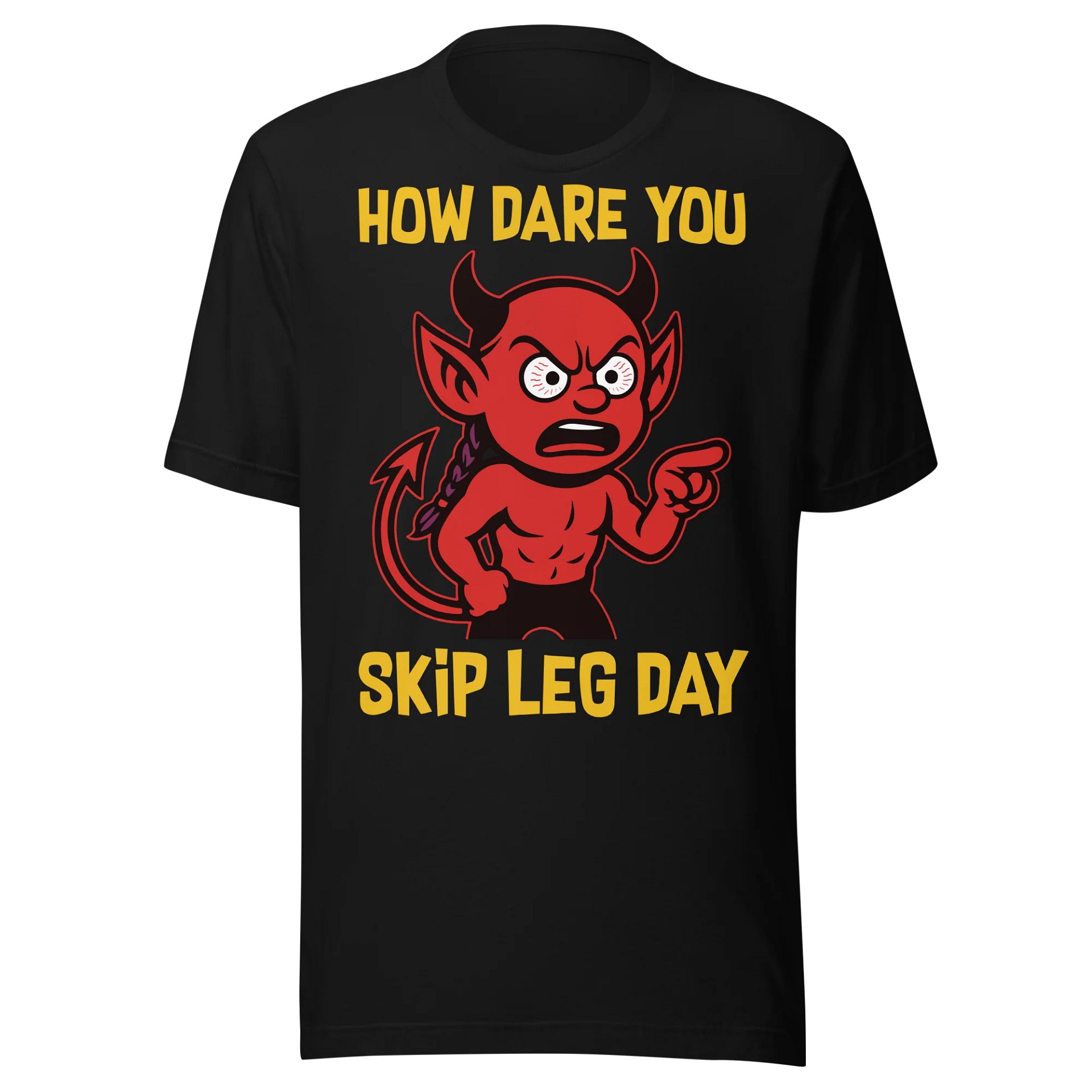 How Dare You... Skip Leg Day | Gym Meme Tee product image (1)