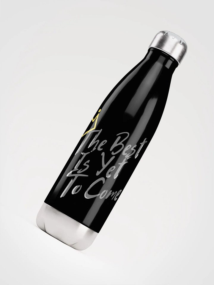 The Best Is Yet To Come Water bottle product image (2)